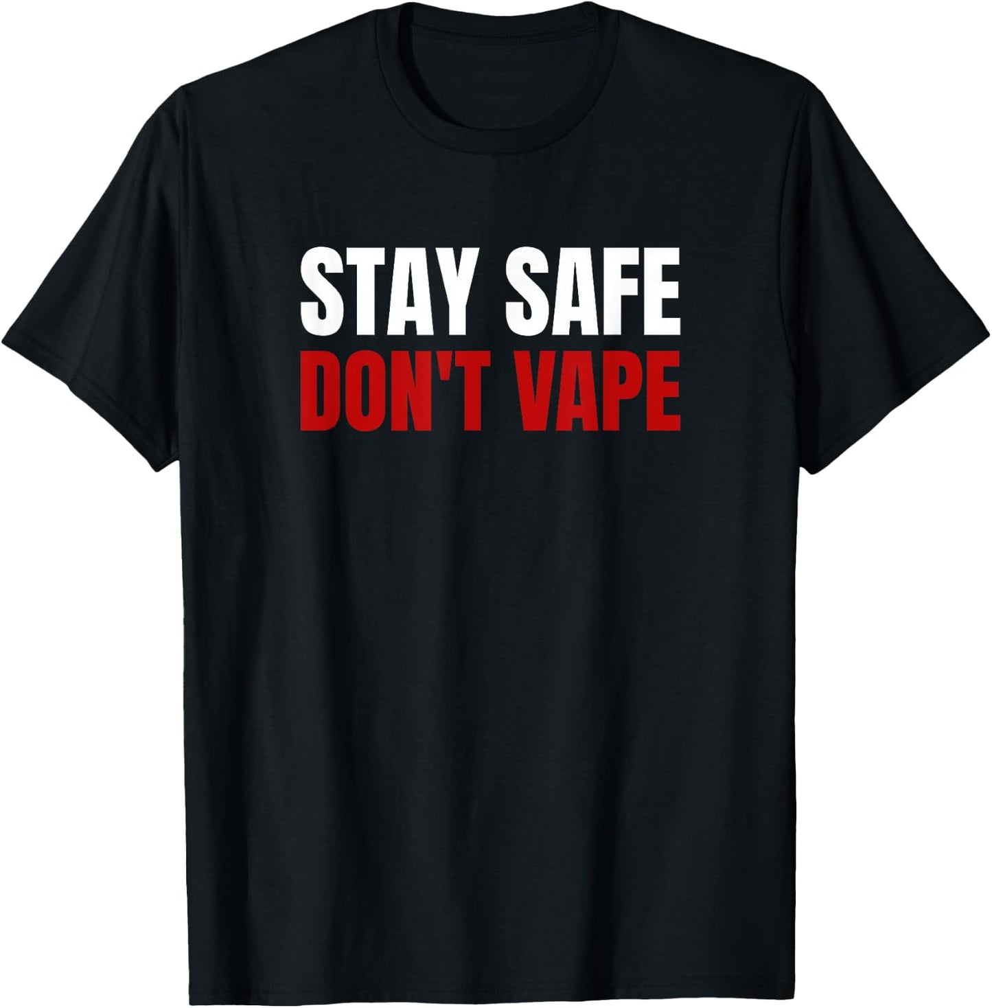Stay Safe Don't Vape Anti-Vaping T-Shirt - T-Shirt | Black