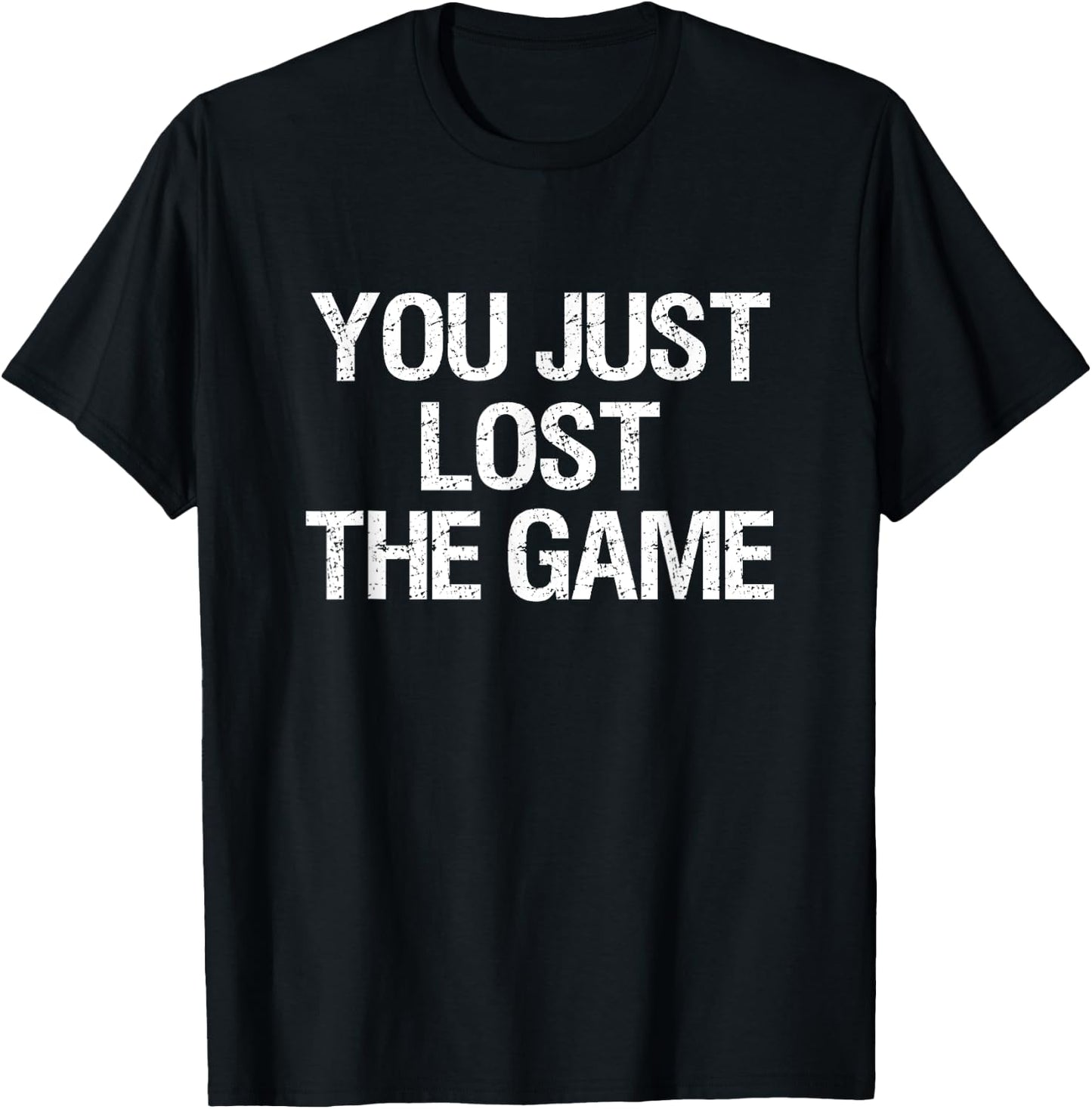 You Just Lost The Game T-Shirt - T-Shirt | Black