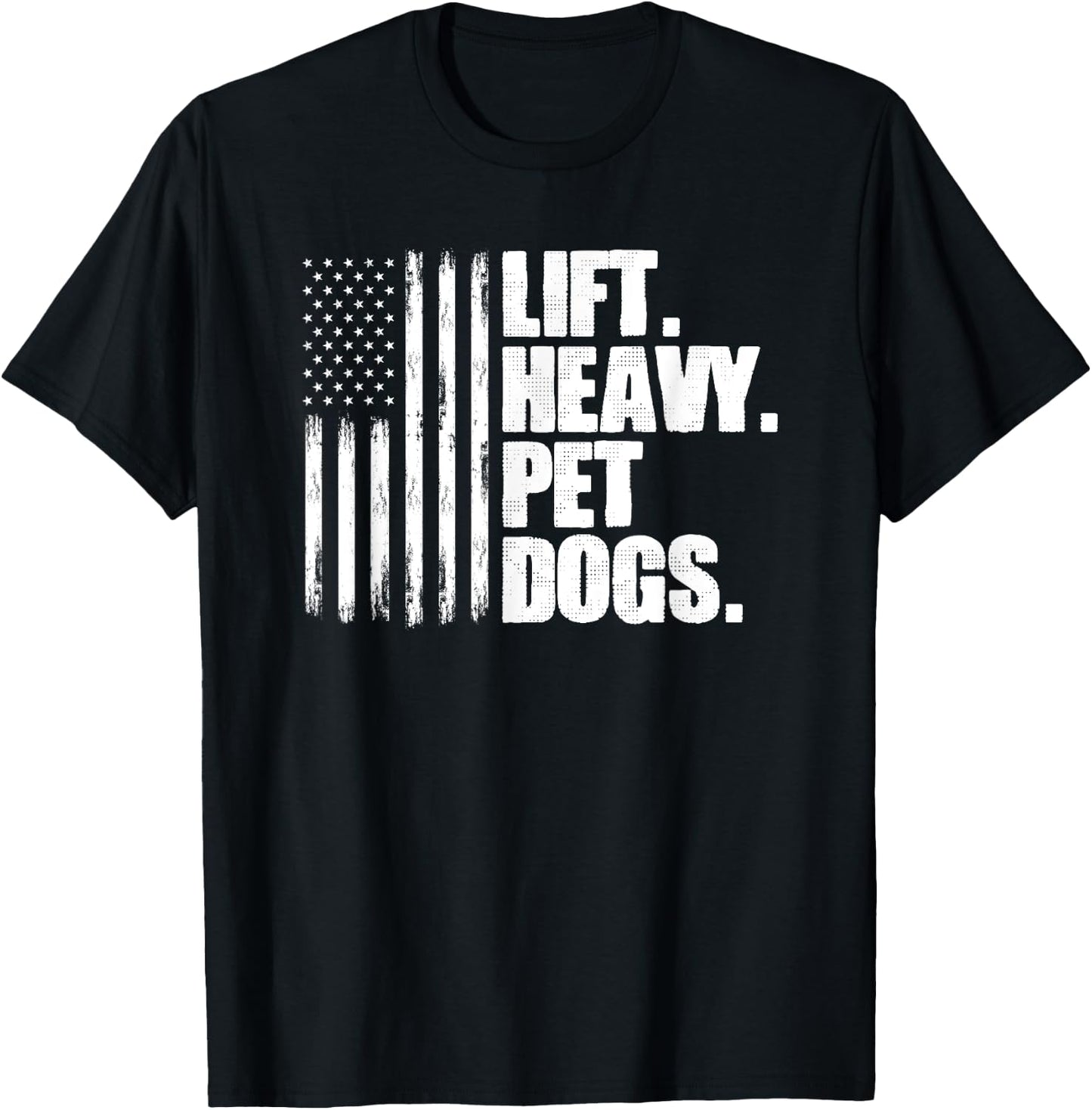Lift Heavy Pet Dogs Weightlifting T-Shirt - T-Shirt | Black