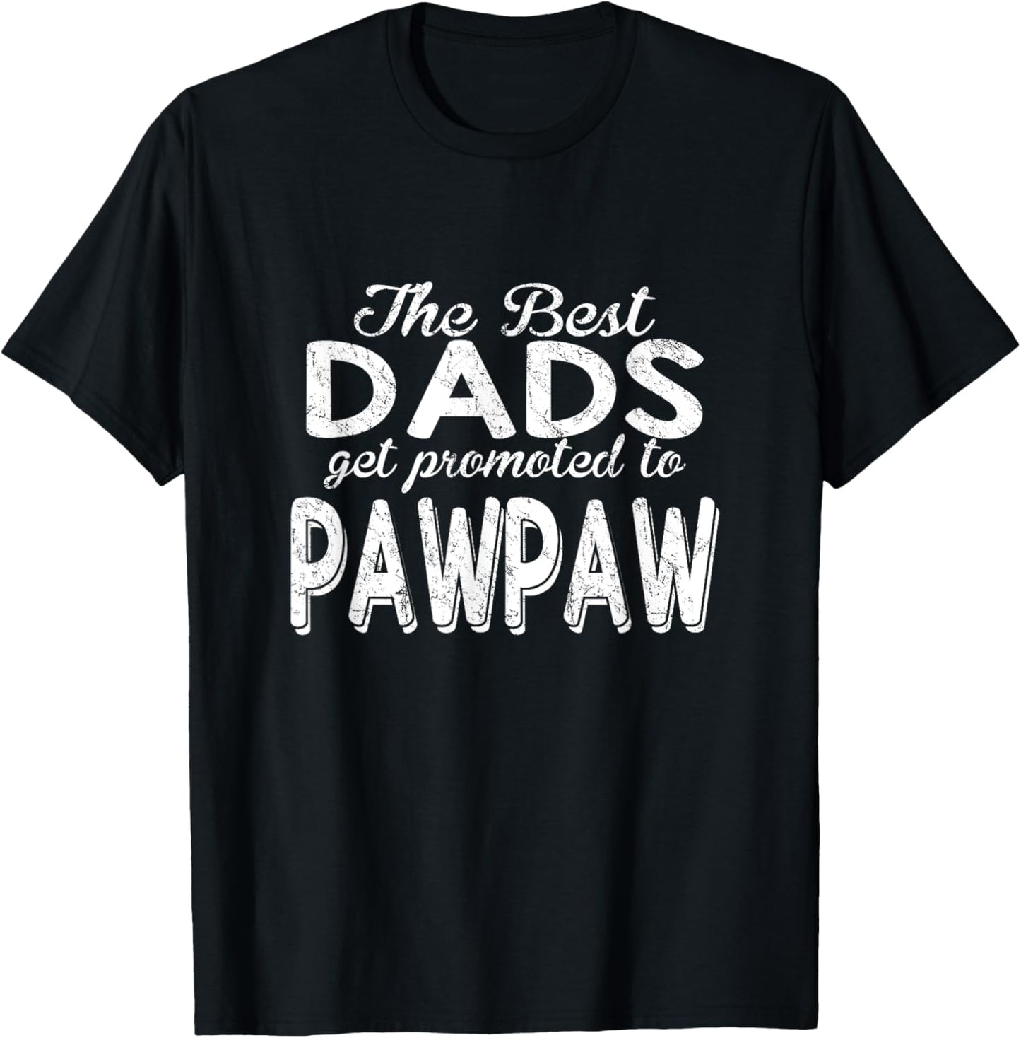 Papa Pops Parent Hero The best Dads get promoted to Pawpaw T-Shirt - T-Shirt | Black