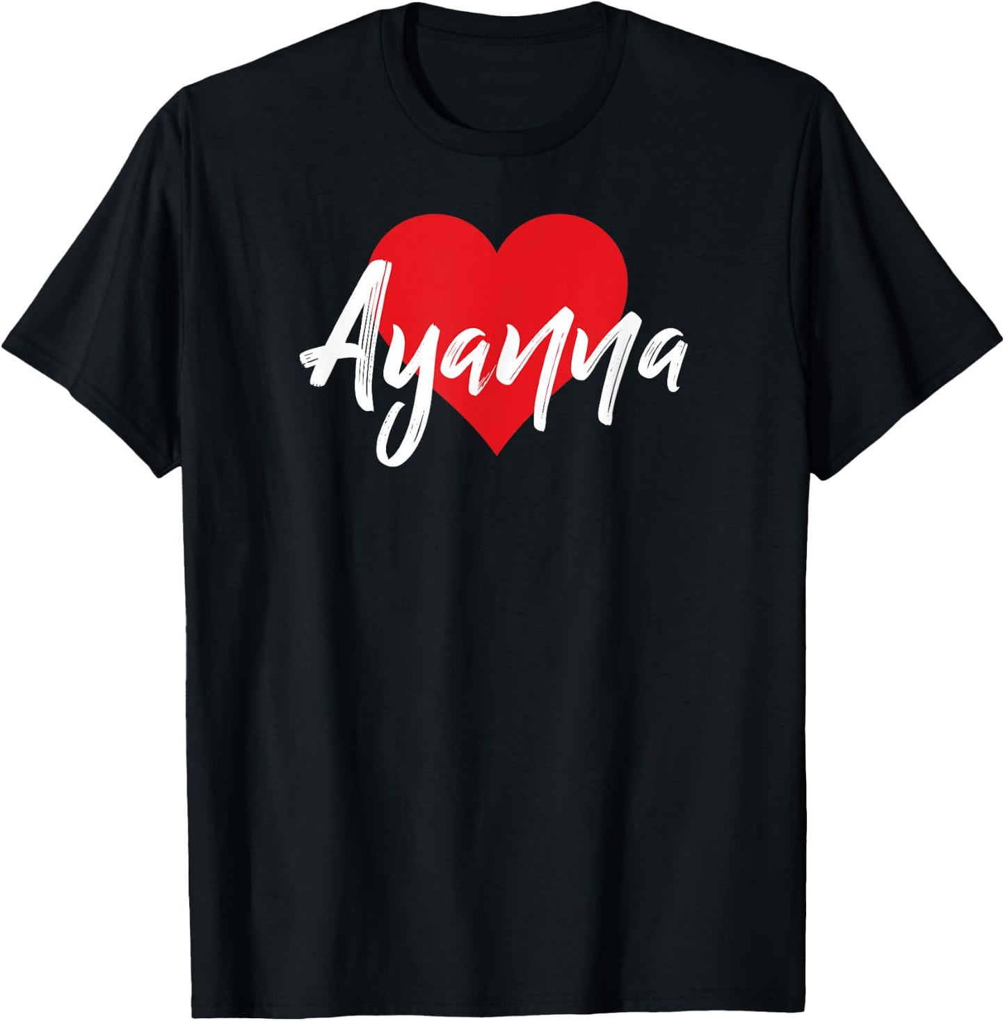 I Love Ayanna First Name I Heart Named T-Shirt - T-Shirt | Black