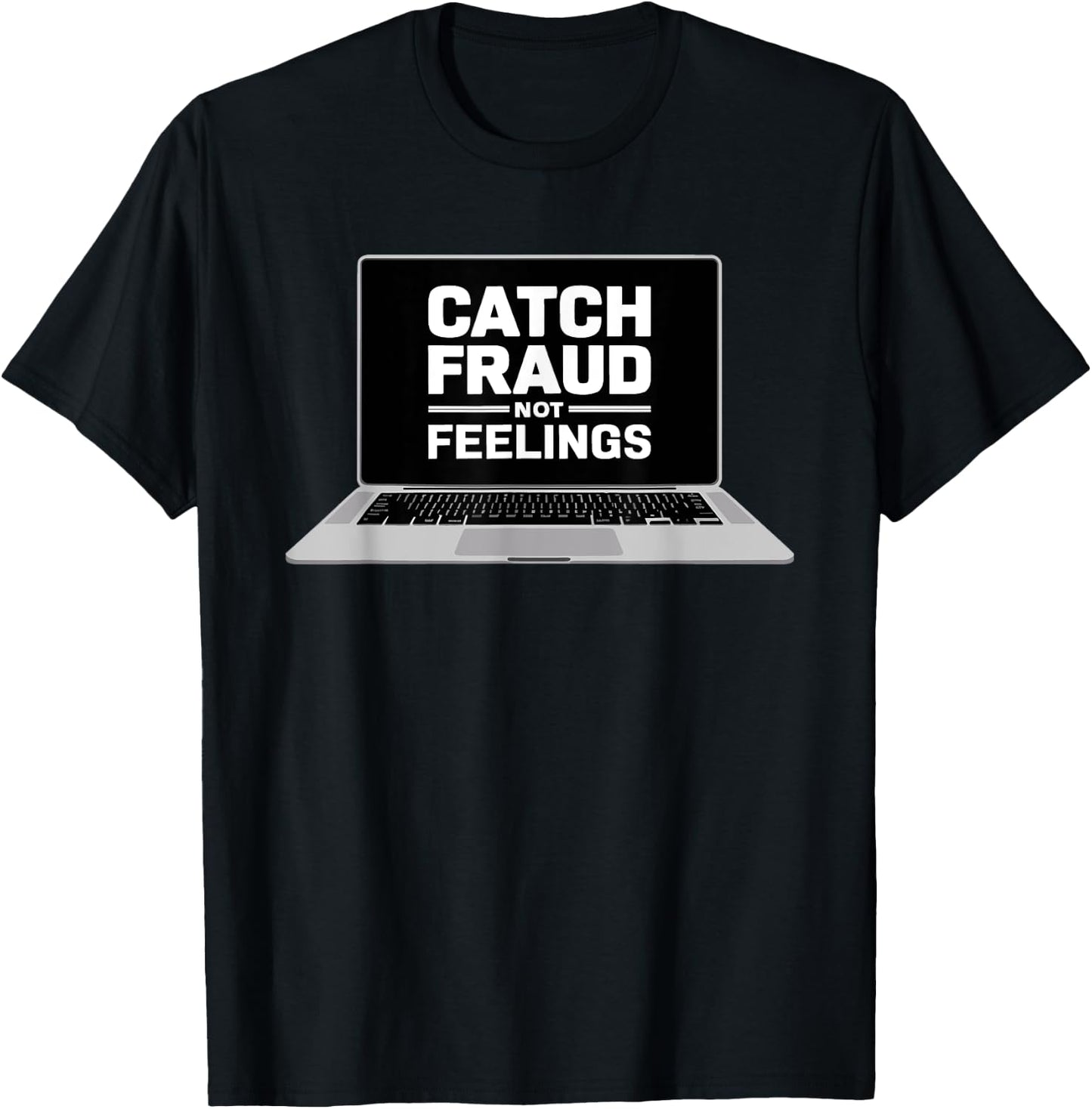 Catch Fraud Not Feeling Public Accountant CPA Tax Accounting T-Shirt - T-Shirt | Black