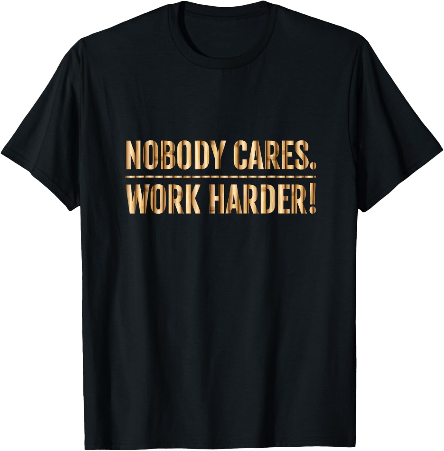Nobody Cares Work Harder Motivational Fitness Workout Gym T-Shirt - T-Shirt | Black