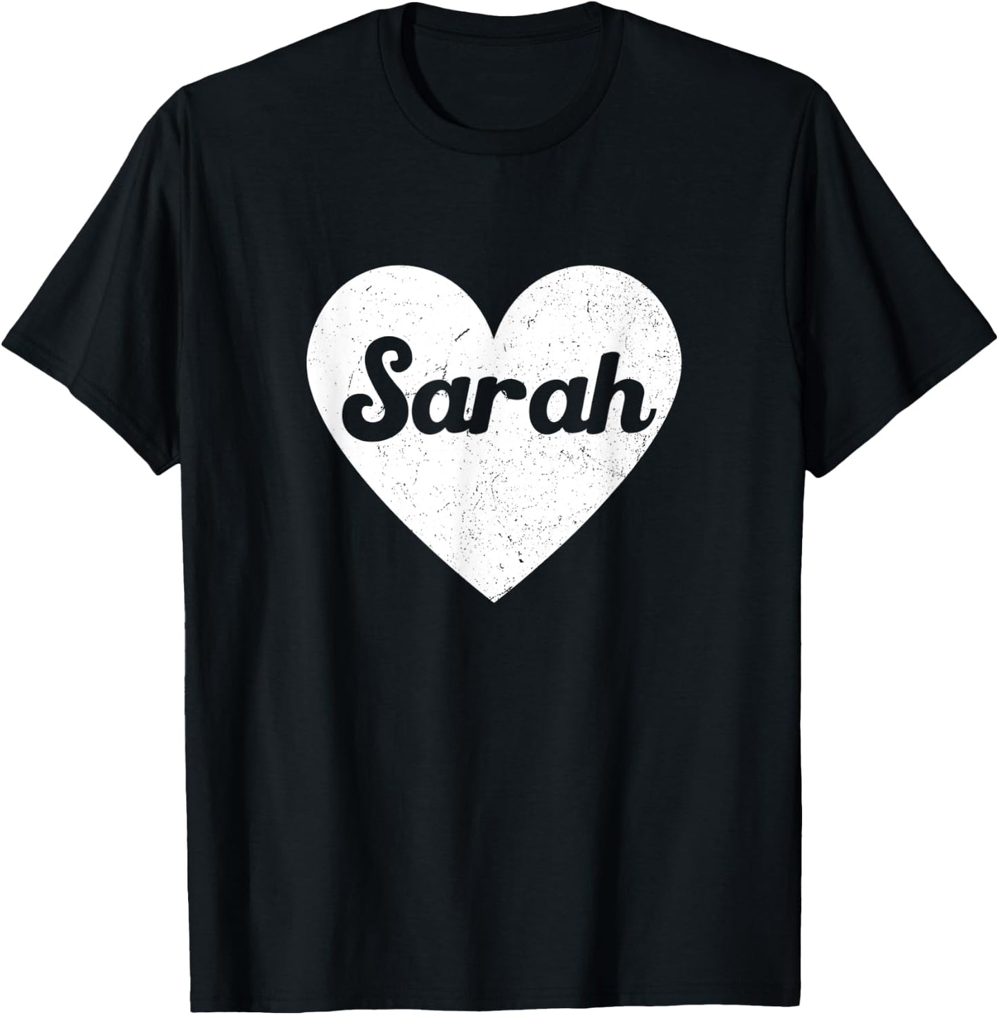 I Heart Sarah - First Names And Hearts, I Love Sarah T-Shirt - T-Shirt | Black
