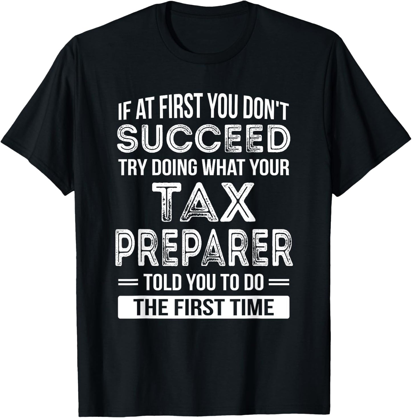 Tax Preparer Funny Tax Season Gift T-Shirt - T-Shirt | Black