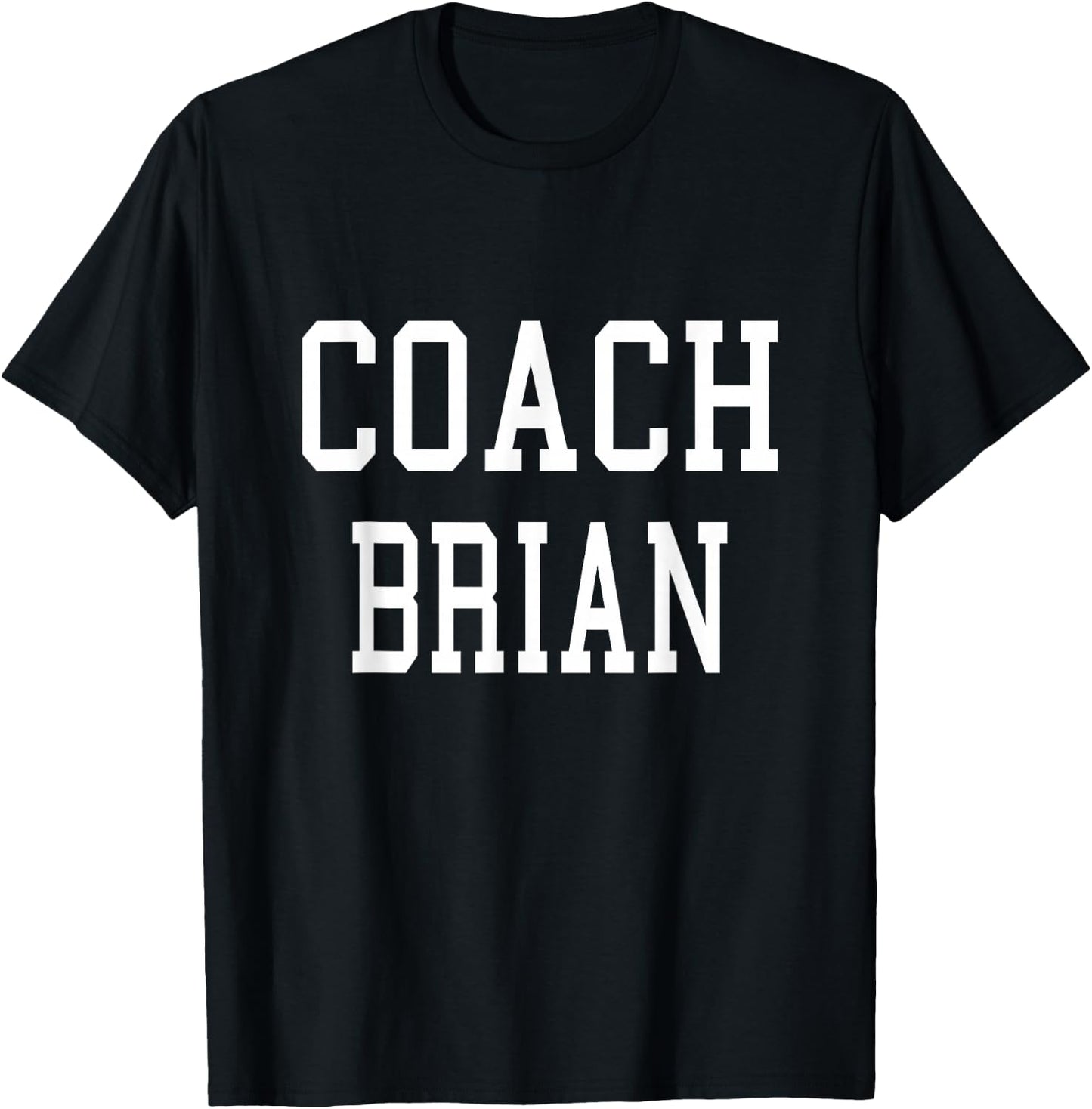 Coach Brian Custom Football Soccer Baseball Team T-Shirt - T-Shirt | Black