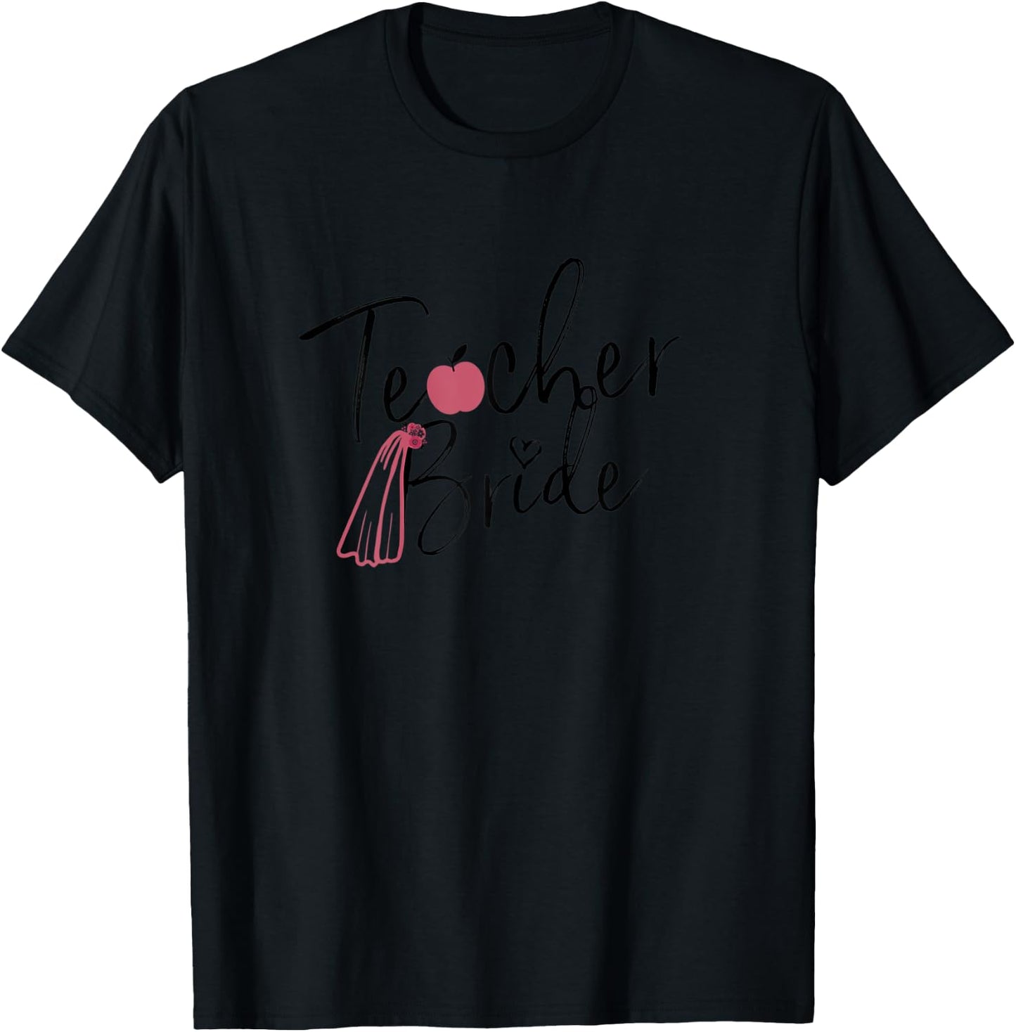 Engagement Gift Teacher- Teacher Bride - Getting Married T-Shirt - T-Shirt | Black