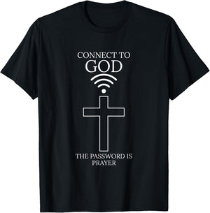 Connect To God The Password Is Prayer T-Shirt - T-Shirt | Black