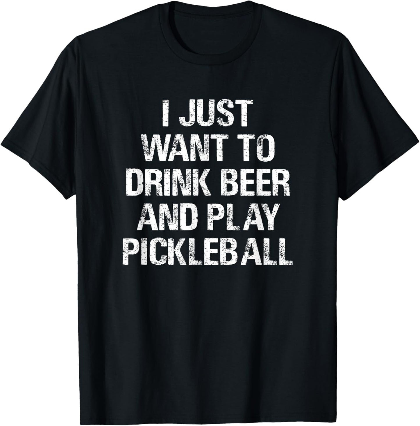 Threadrock -Adults Black Small Classic Fit Short Sleeve Modern Classic Fit Short Sleeve I Just Want To Drink Beer and Play Pickleball Funny Gift T-Shirt - T-Shirt | Black