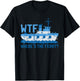 WTF Where's The Ferry? Ferry Boat Ship T-Shirt - T-Shirt | Black