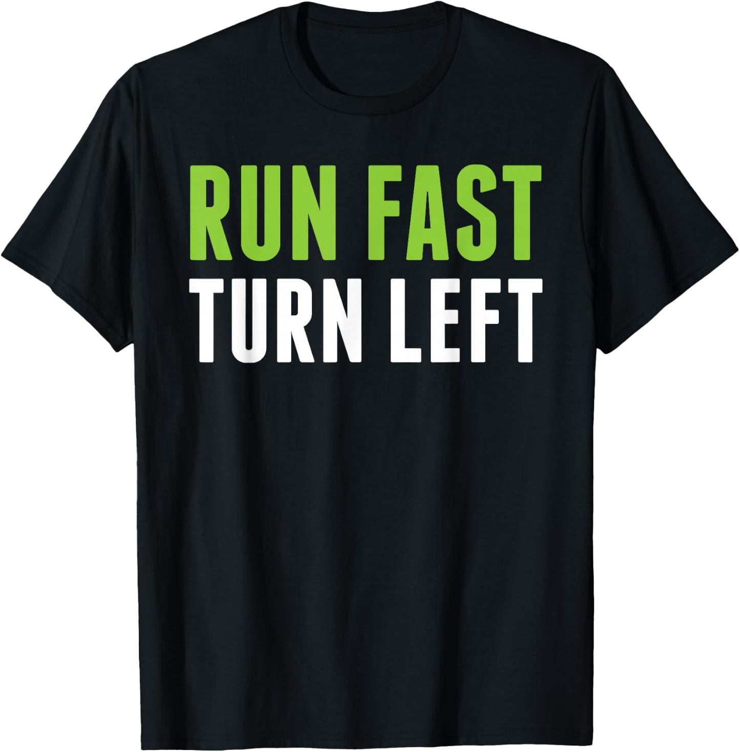 Run Fast Turn Left - Track and Field T-Shirt - T-Shirt | Black