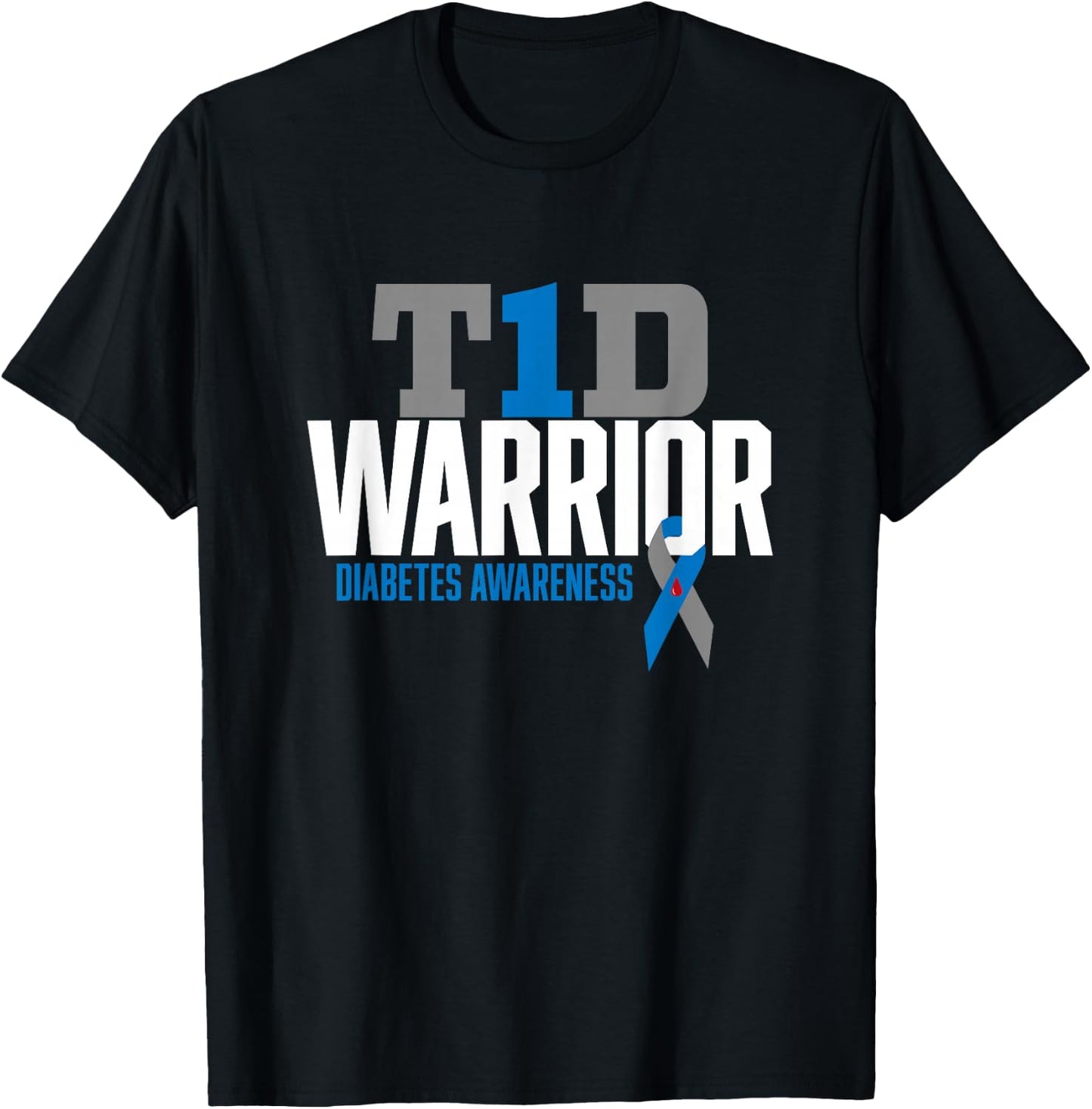T1D Warrior Type 1 Diabetes Awareness Diabetic T1D Warrior T-Shirt - T-Shirt | Black