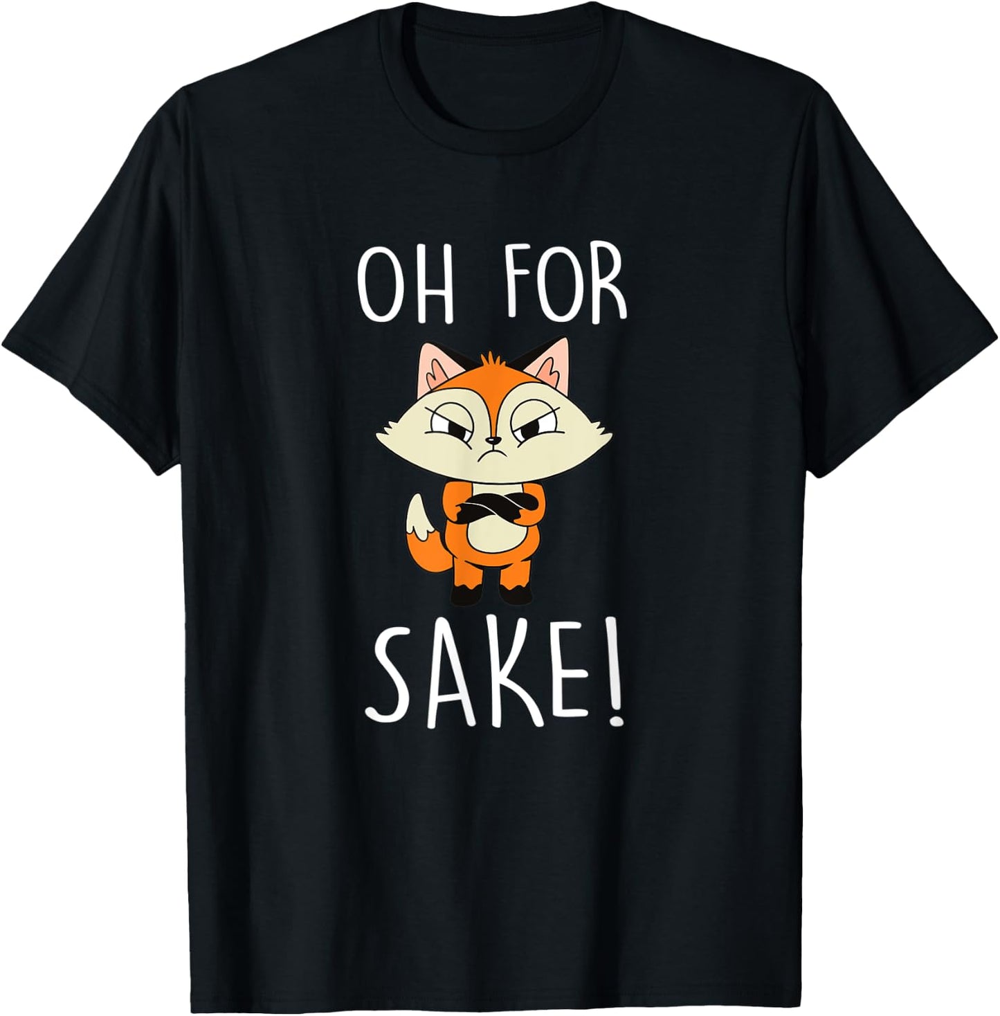 Oh for fox sake T-Shirt - T-Shirt | Black