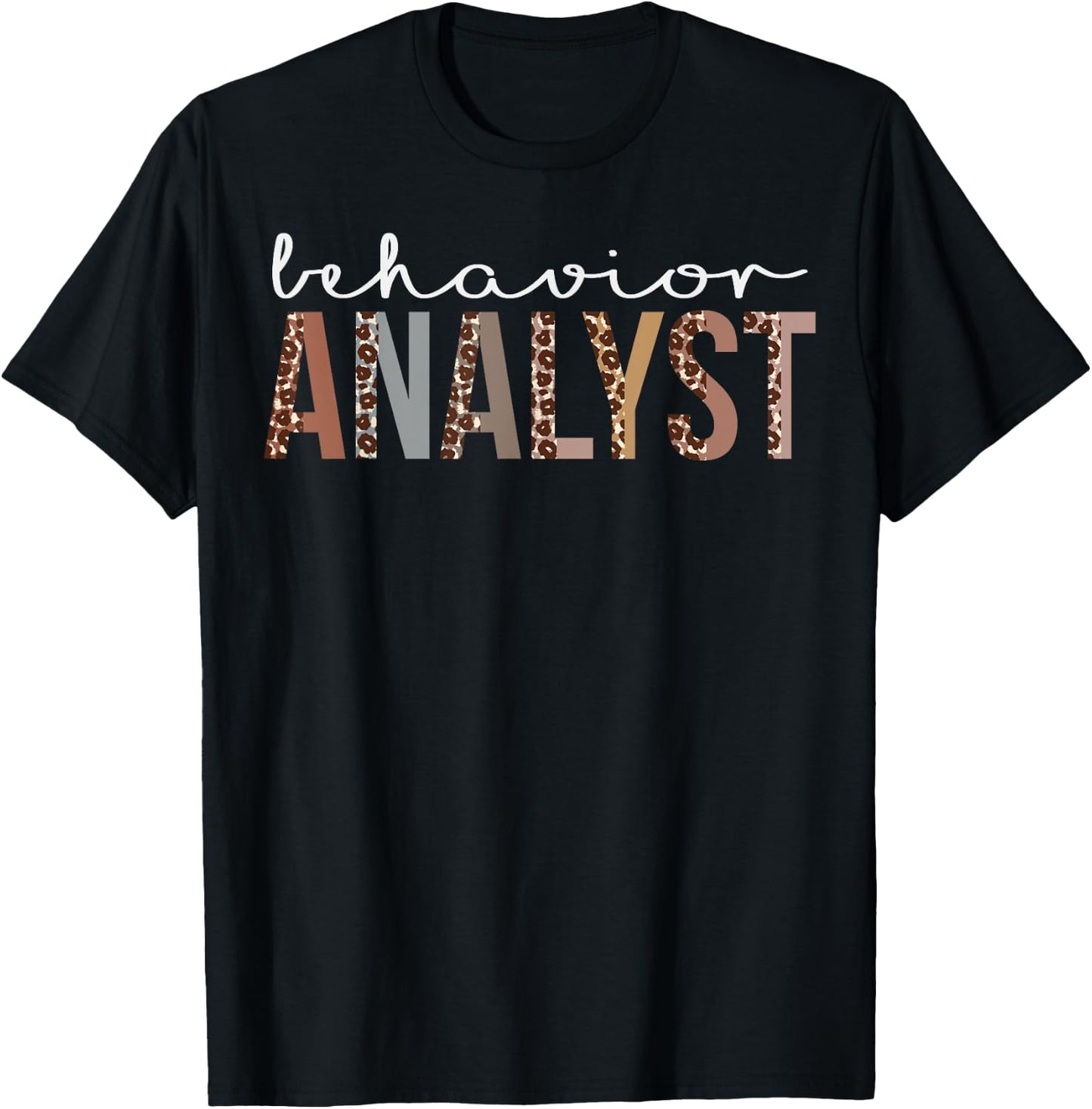 Behavior Analyst Leopard Appreciation For Work T-Shirt - T-Shirt | Black