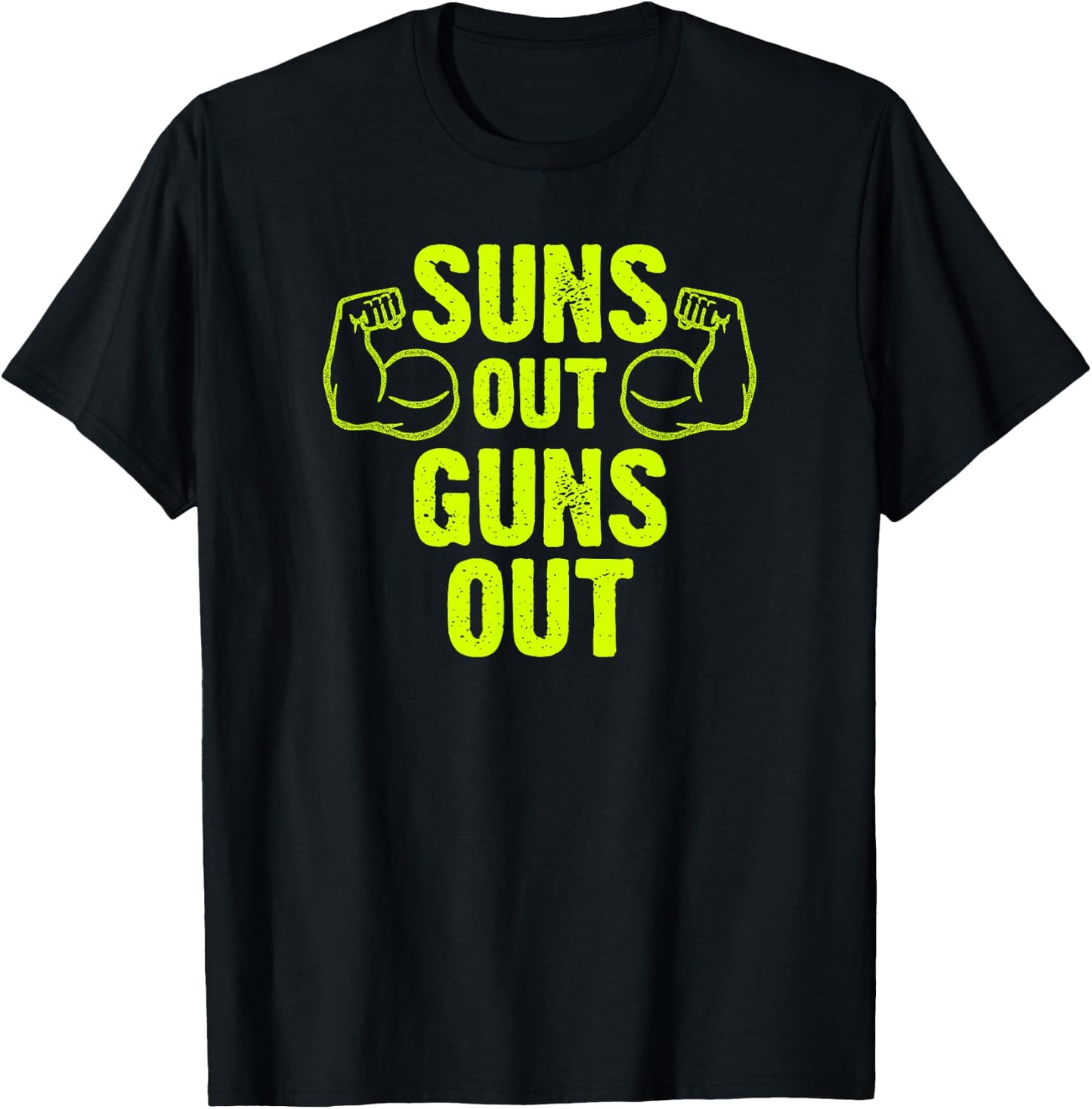 Trendy Suns Out Guns Out Muscles lyrics T-Shirt - T-Shirt | Black