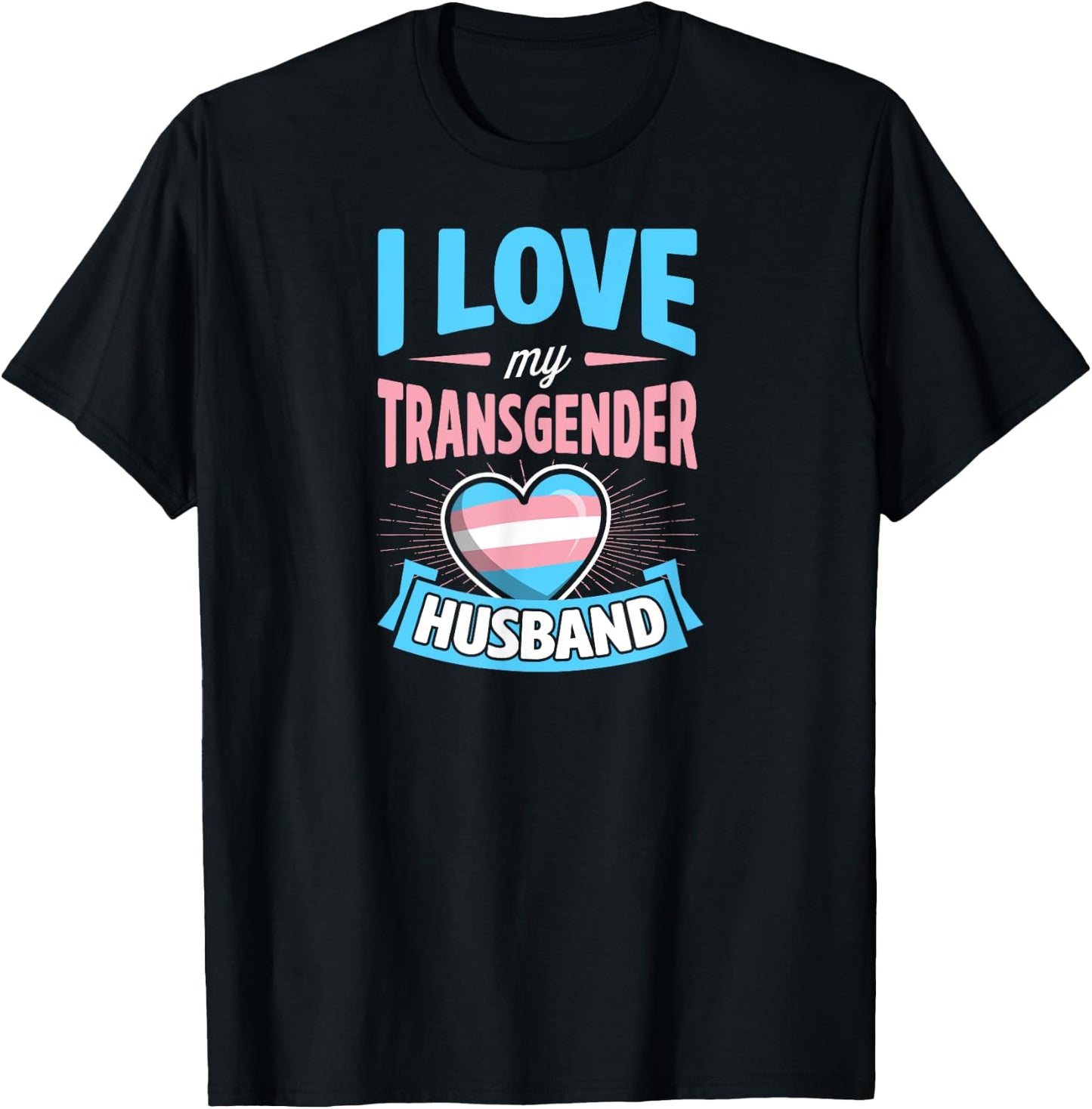 I Love My Transgender Husband Matching Trans Couple Cute T-Shirt - T-Shirt | Black