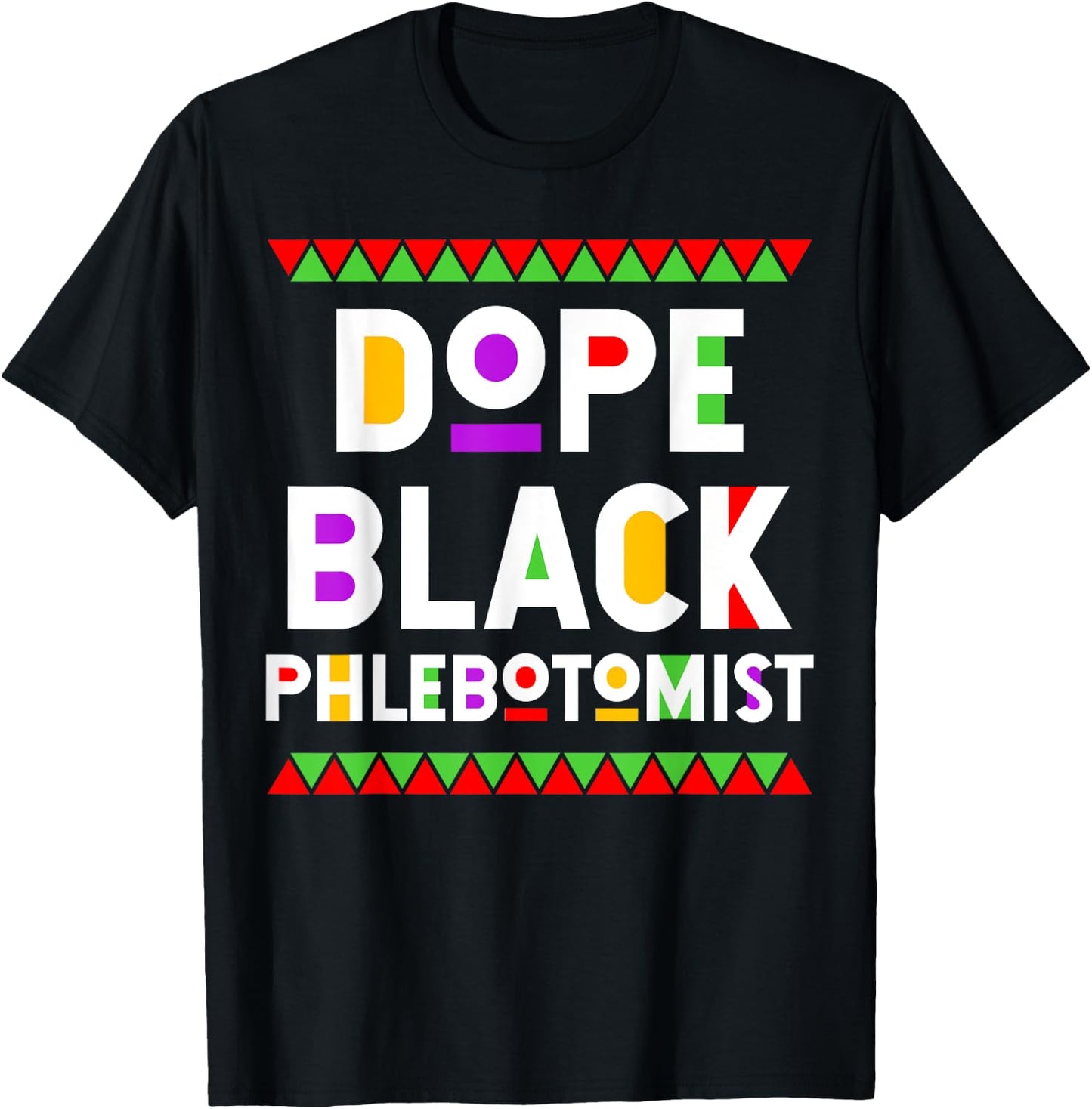 Dope Black Phlebotomist African American Job Proud T-Shirt - T-Shirt | Black