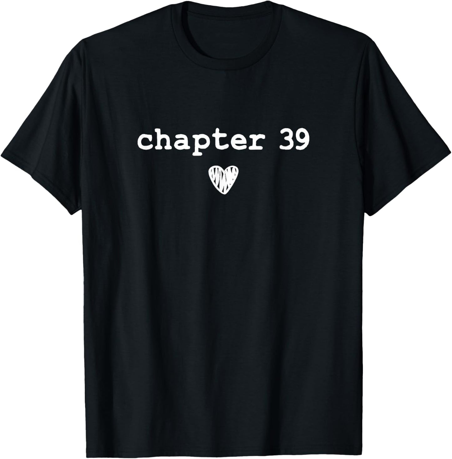 Chapter 39 | Book Lovers Readers & Authors 39th Birthday T-Shirt - T-Shirt | Black