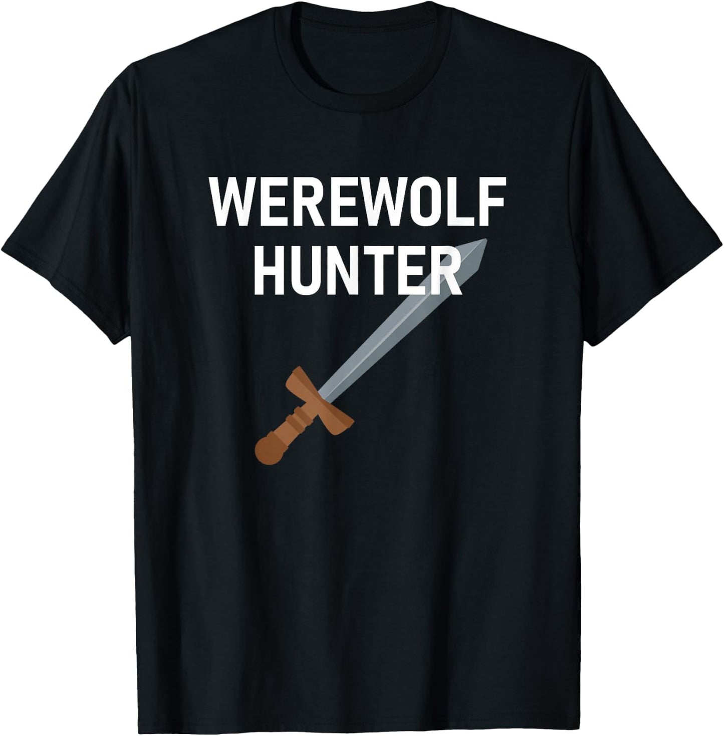 Werewolf Hunter, Funny, Jokes, Sarcastic T-Shirt - T-Shirt | Black