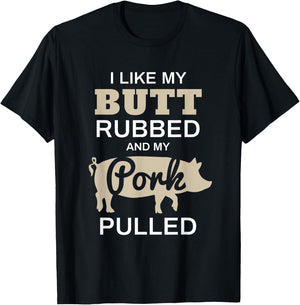 Funny Grilling Shirts - I Like My Butt Rubbed - BBQ Shirt T-Shirt - T-Shirt | Black