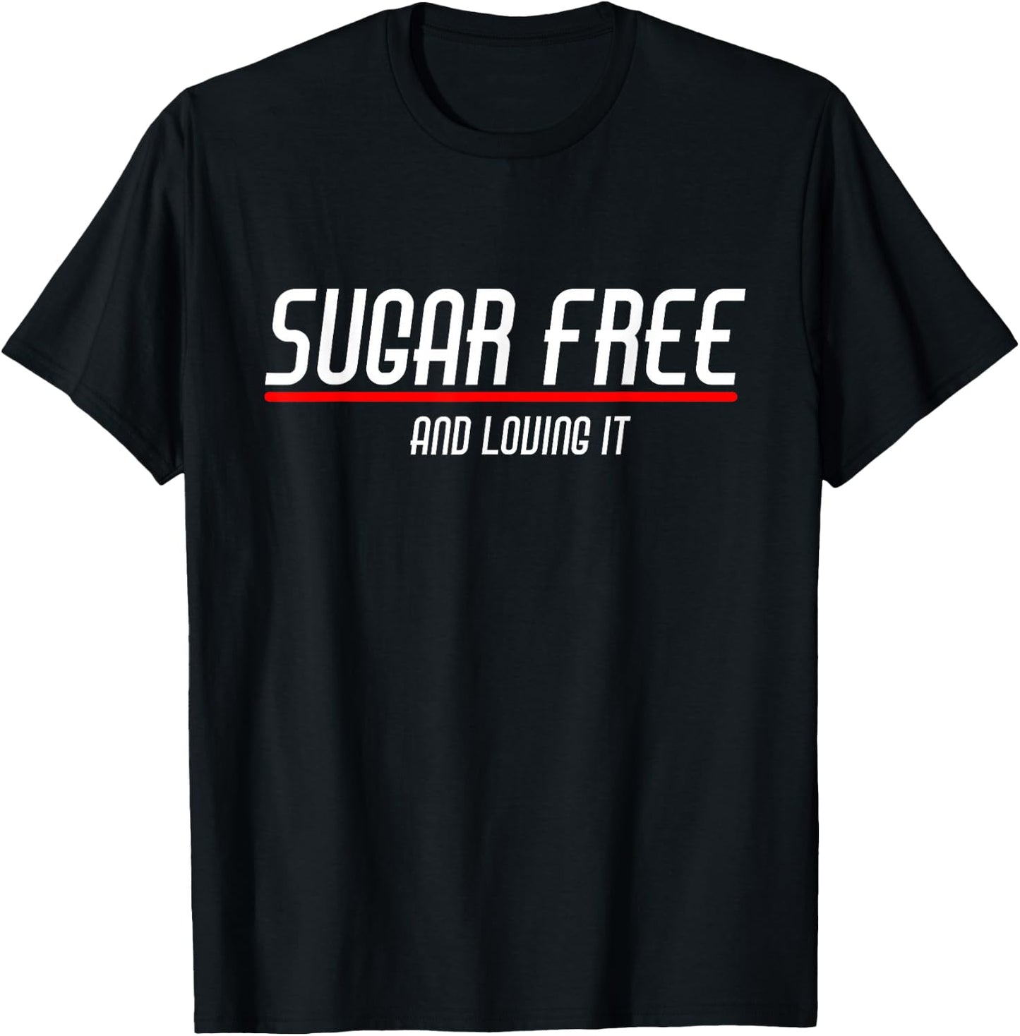Sugar Free and Loving it Anti Sugar Designs with Retro Text T-Shirt - T-Shirt | Black
