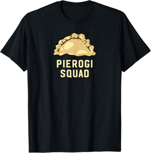 Pierogi Squad Pierogi, Perogi, Pierogies Polish T-Shirt - T-Shirt | Black