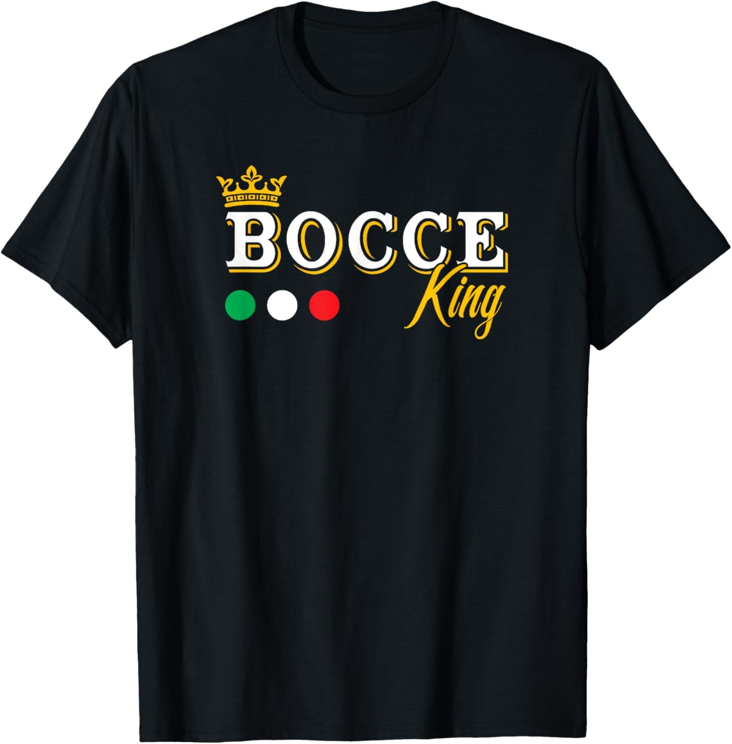 Bocce king - italian colors - bocce petanque boules player T-Shirt - T-Shirt | Black