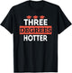 Graduation Her Him High School College Three Degrees Hotter T-Shirt - T-Shirt | Black
