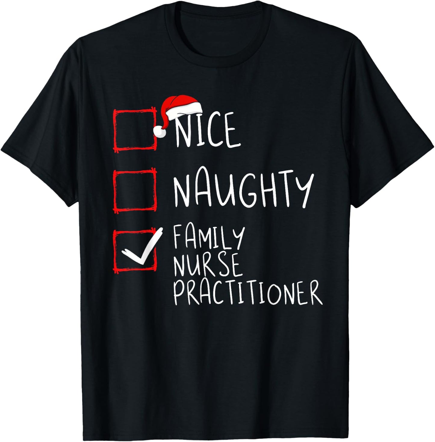 Nice Naughty Family Nurse Practitioner Christmas List Santa T-Shirt - T-Shirt | Black