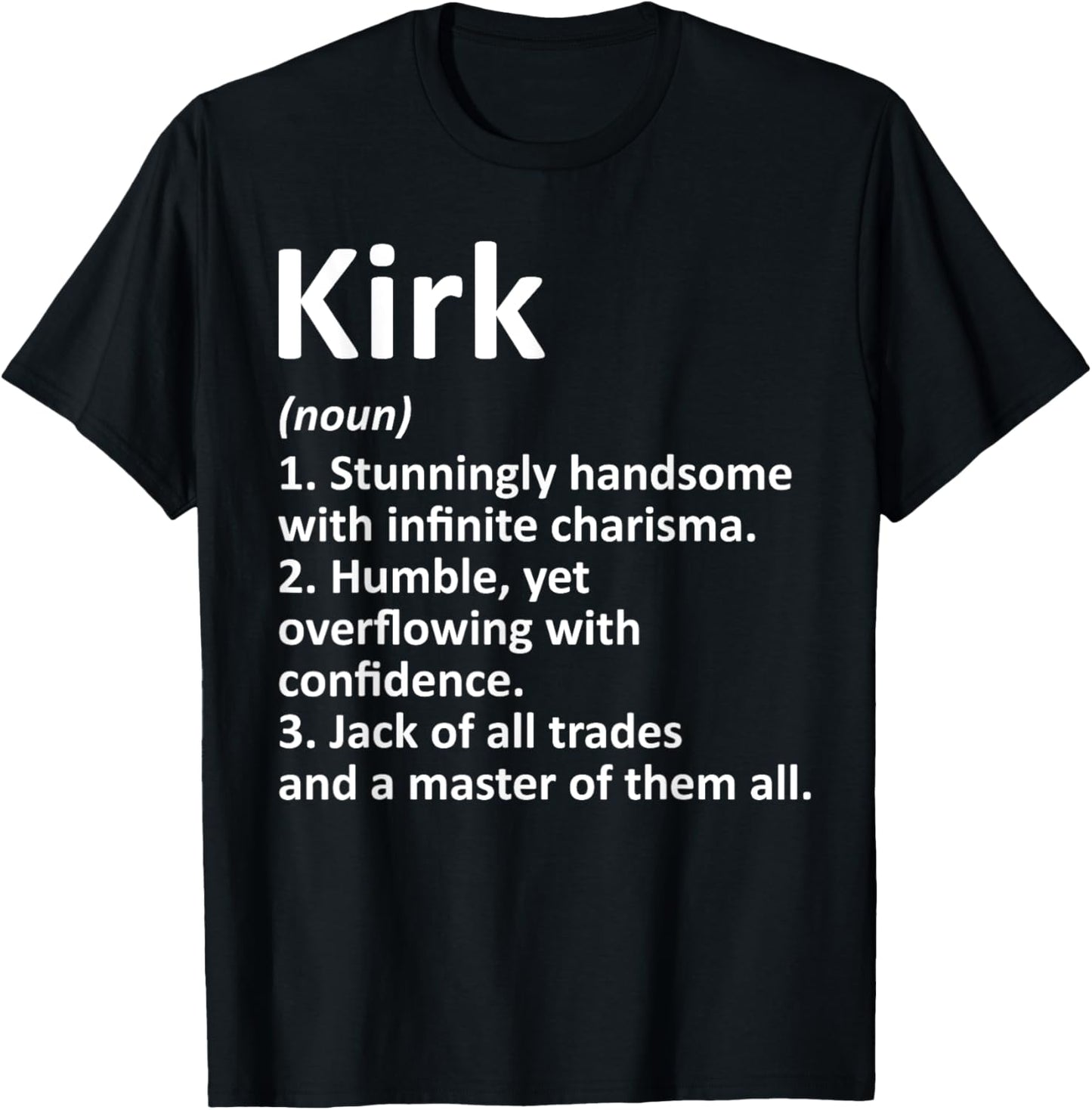 KIRK Definition Personalized Name Funny Birthday Gift T-Shirt - T-Shirt | Black