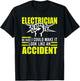 Funny Electrician Pun Gifts I Could Make It Look Like An Accident Electrician T-Shirt - T-Shirt | Black