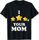 I Three Starred Your Mom Funny Video Gaming T-Shirt - T-Shirt | Black
