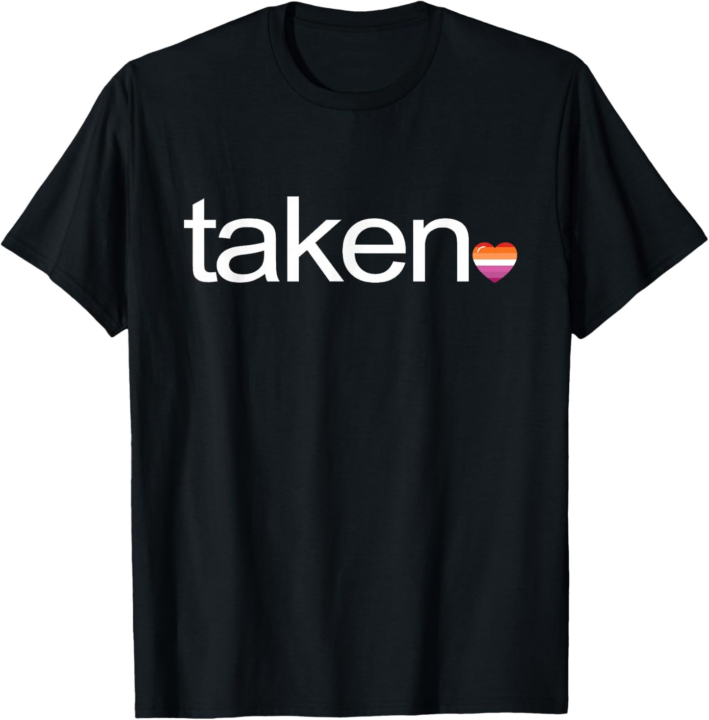 Im Taken Lesbian Pride LGBT-Q Flag Heart Romantic Men Women T-Shirt - T-Shirt | Black