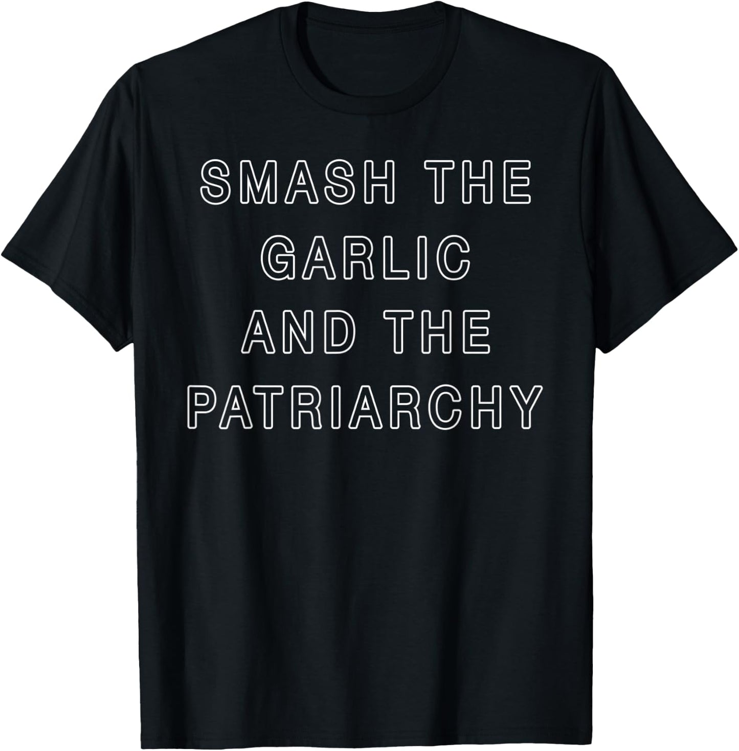 Smash The Garlic And The Patriarchy T-Shirt - T-Shirt | Black
