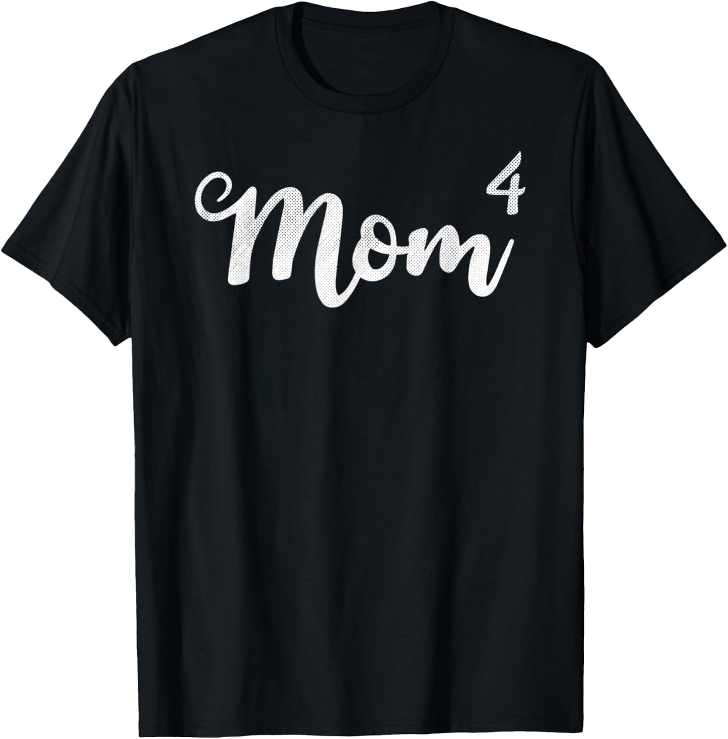 Mom4 Mom Of 4 Mother Of Four Kids Mama Gifts Mothers T-Shirt - T-Shirt | Black