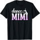 Dance Mimi Grandma Proud Dancing Mimi Of A Dancer Mimi T-Shirt - T-Shirt | Black