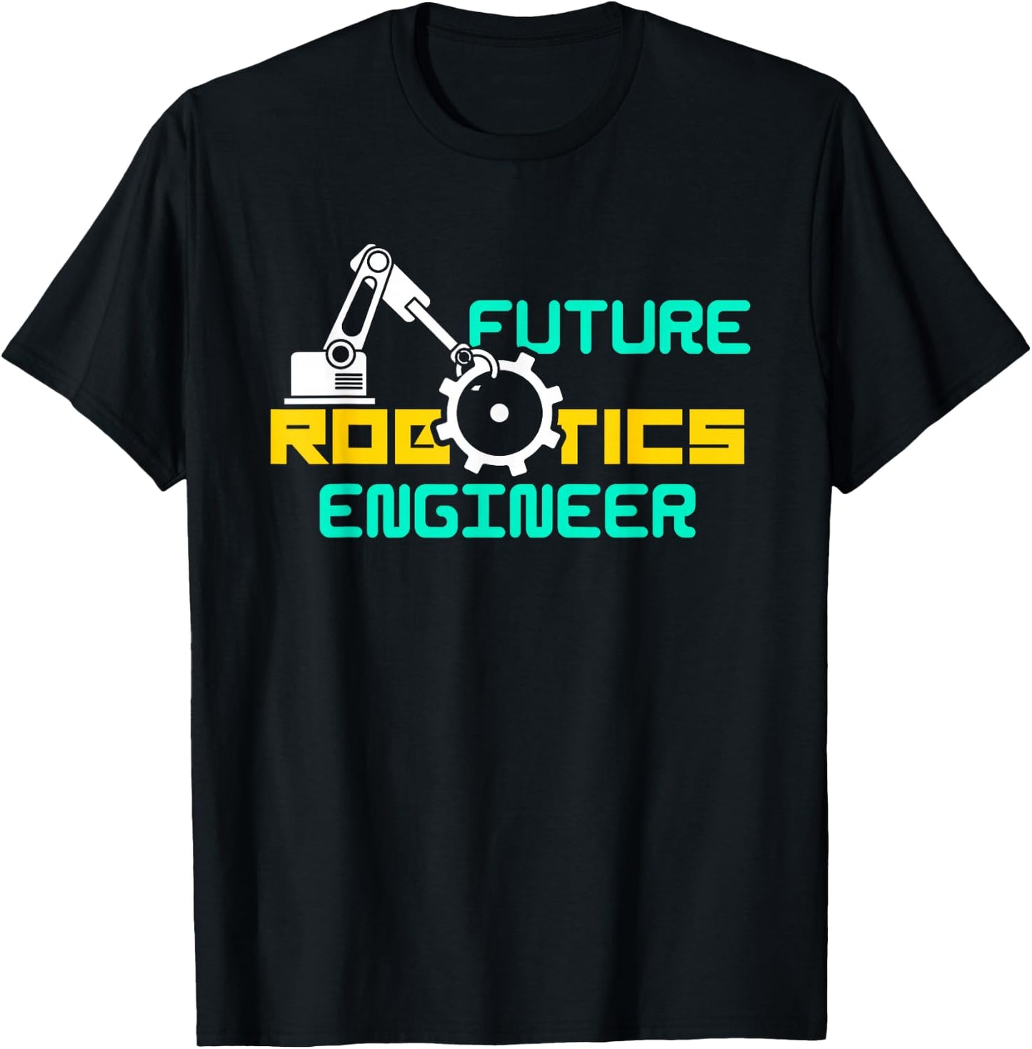 Future Robotics Engineer Technician Gift | Adults Youth Robotics Engineer T-Shirt - T-Shirt | Black