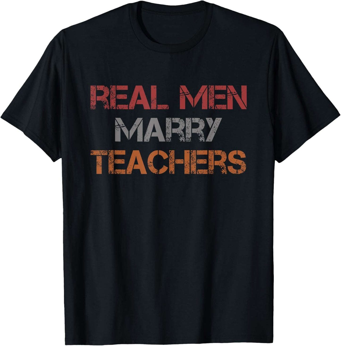 Real Men Marry Teachers Funny Husband Wife T-Shirt - T-Shirt | Black