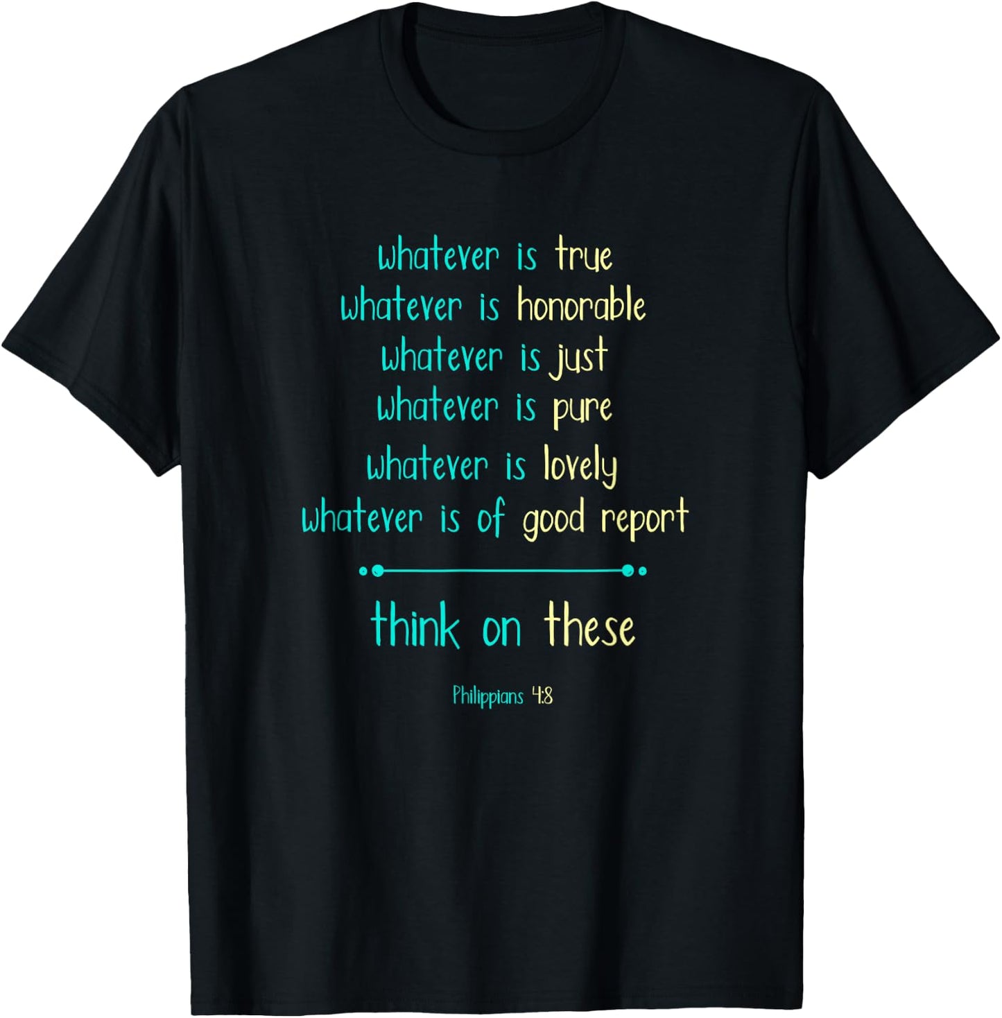 Philippians 4:8 Meditate On These Christian Christianity T-Shirt - T-Shirt | Black