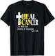 Childhood Cancer Survivors, Gold Ribbon, He Can Heal Cancer T-Shirt - T-Shirt | Black