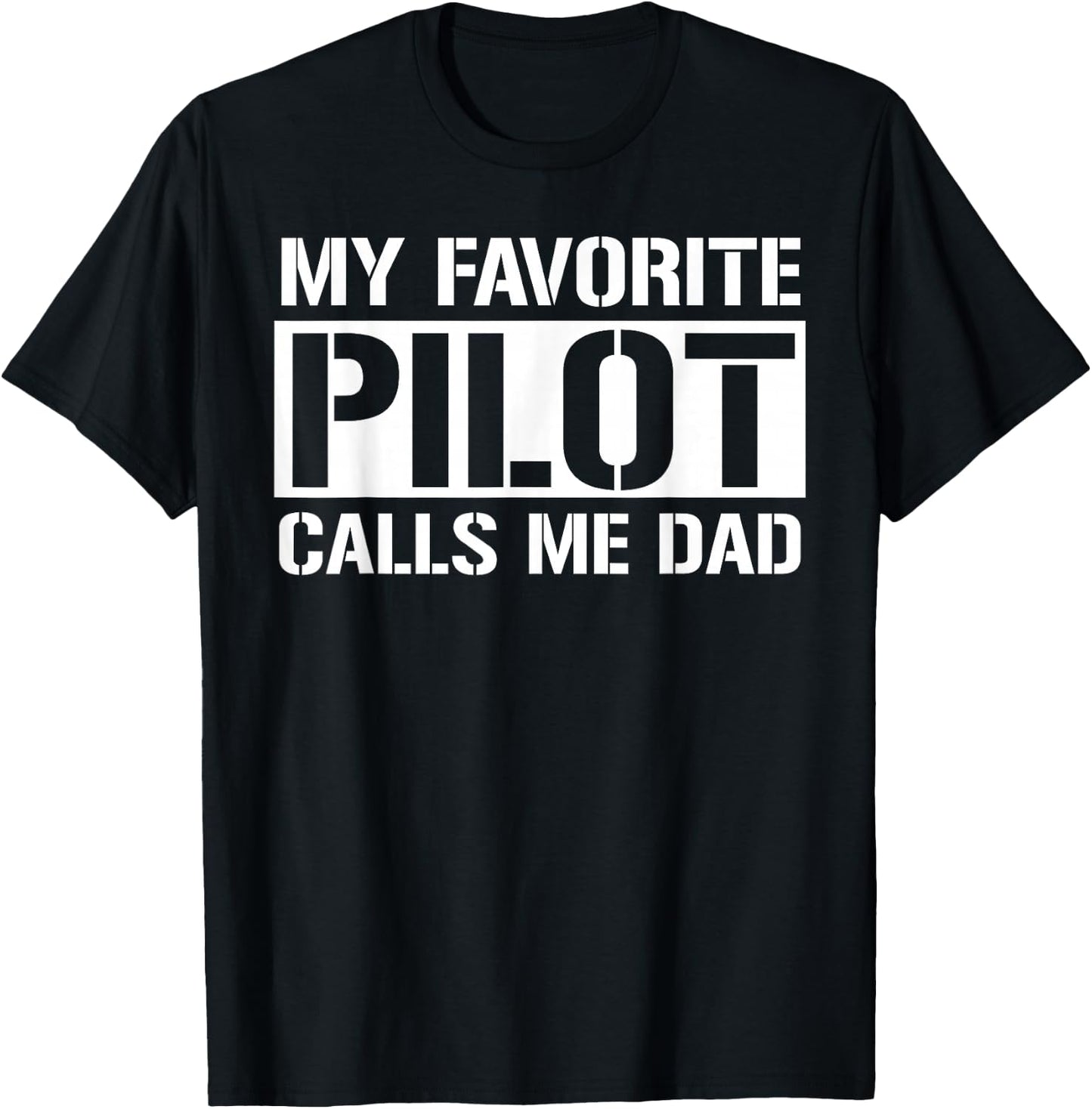 My Favorite Pilot Calls Me Dad Cute Father T-Shirt - T-Shirt | Black