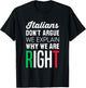 Italians Don't Argue - Funny Italian Saying T-Shirt - T-Shirt | Black