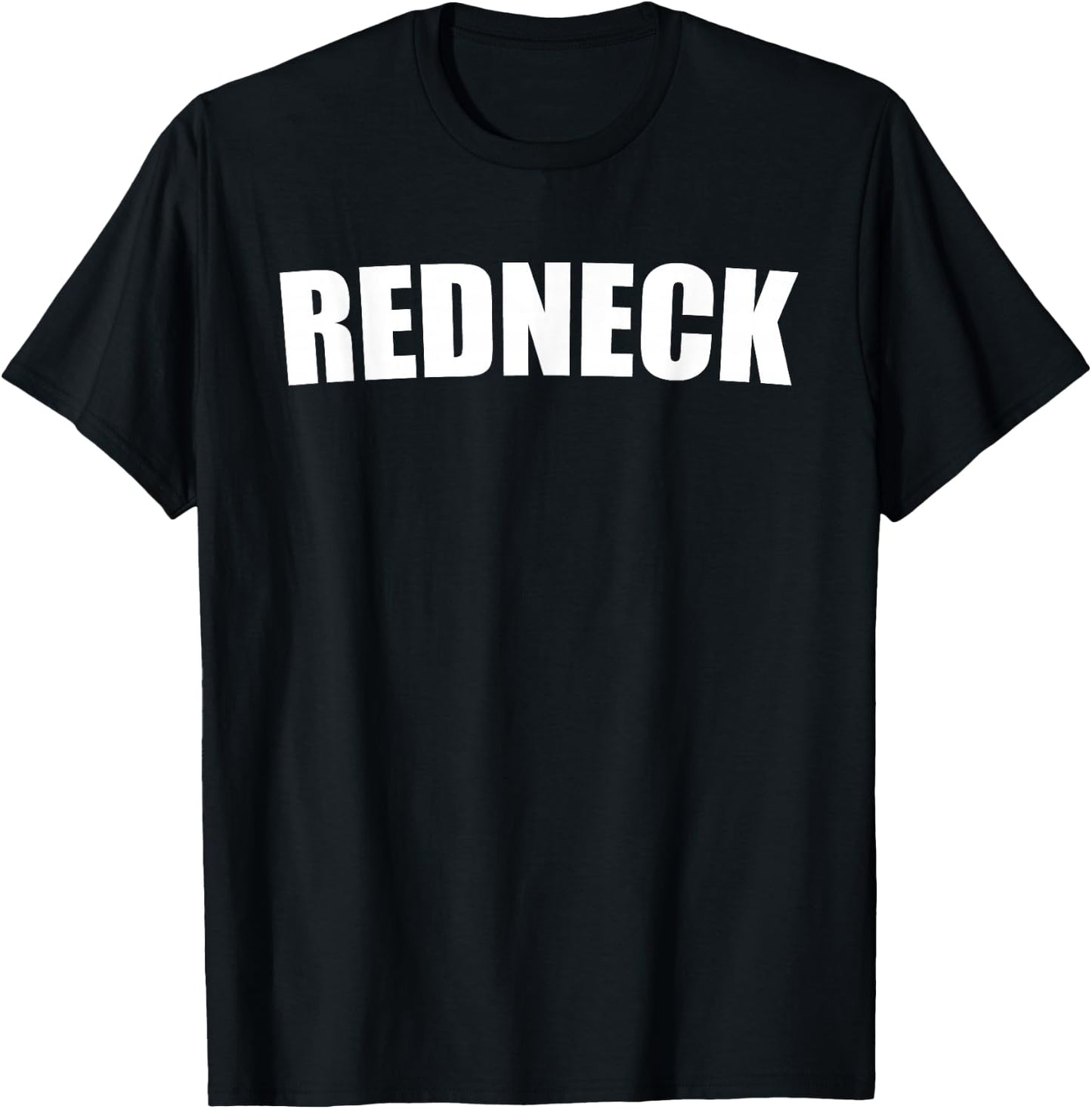 REDNECK FUNNY Gift SHIRT THAT SAYS REDNECK T-Shirt - T-Shirt | Black
