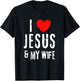 Vintage Grunge I Love JESUS & MY WIFE, Christian T-Shirt - T-Shirt | Black