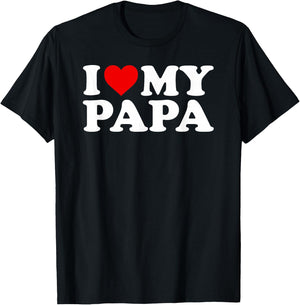 I Love My Papa Design with Heart T-Shirt - T-Shirt | Black