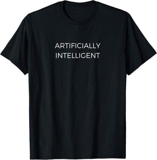 Artificially Intelligent T-Shirt - T-Shirt | Black