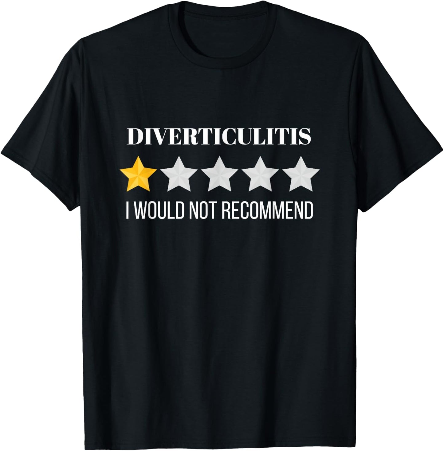 Diverticulitis Would Not Recommend Diverticulitis T-Shirt - T-Shirt | Black