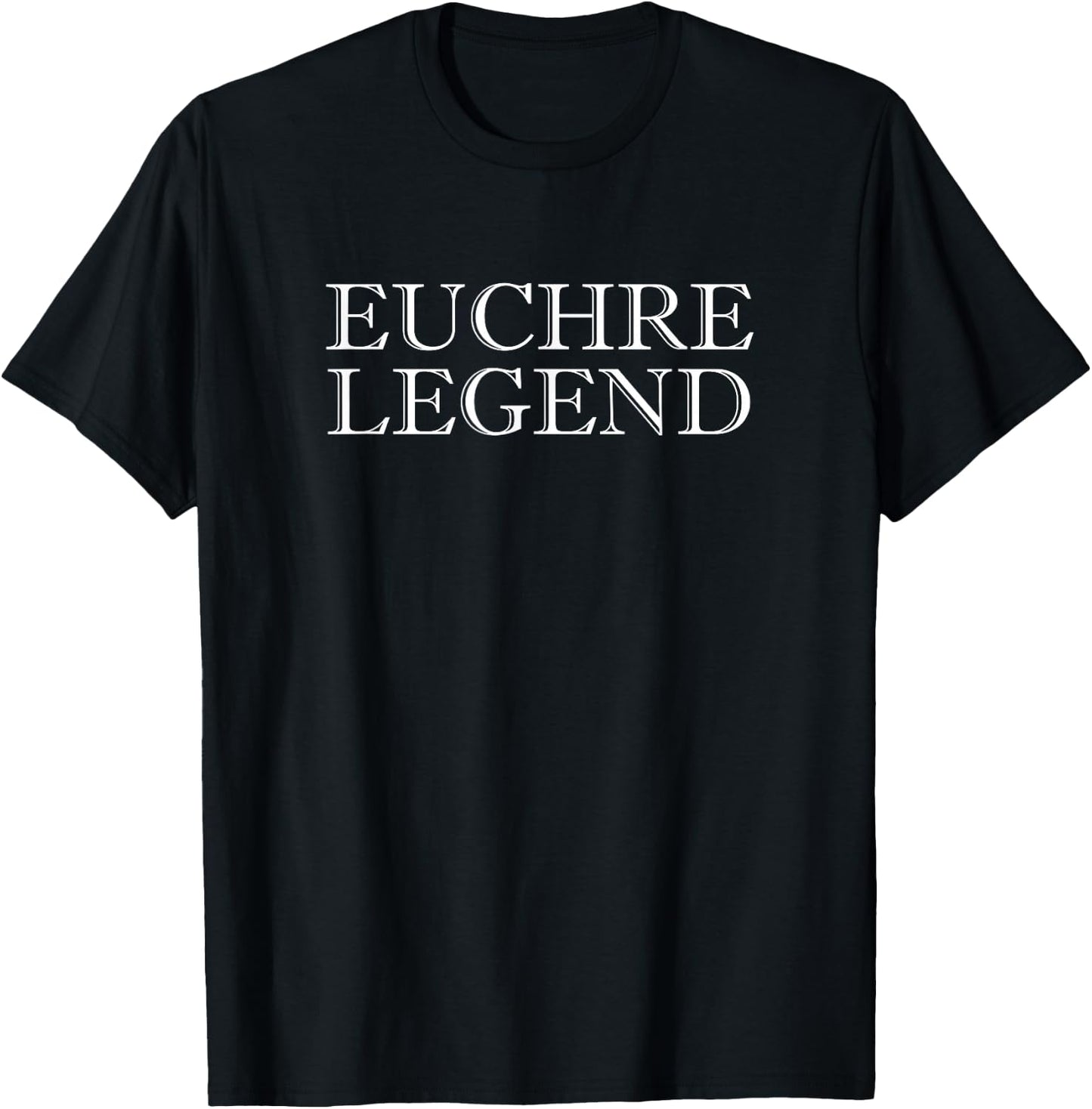 Euchre Shirt Funny Euchre Player Gift Euchre Legend T-Shirt - T-Shirt | Black