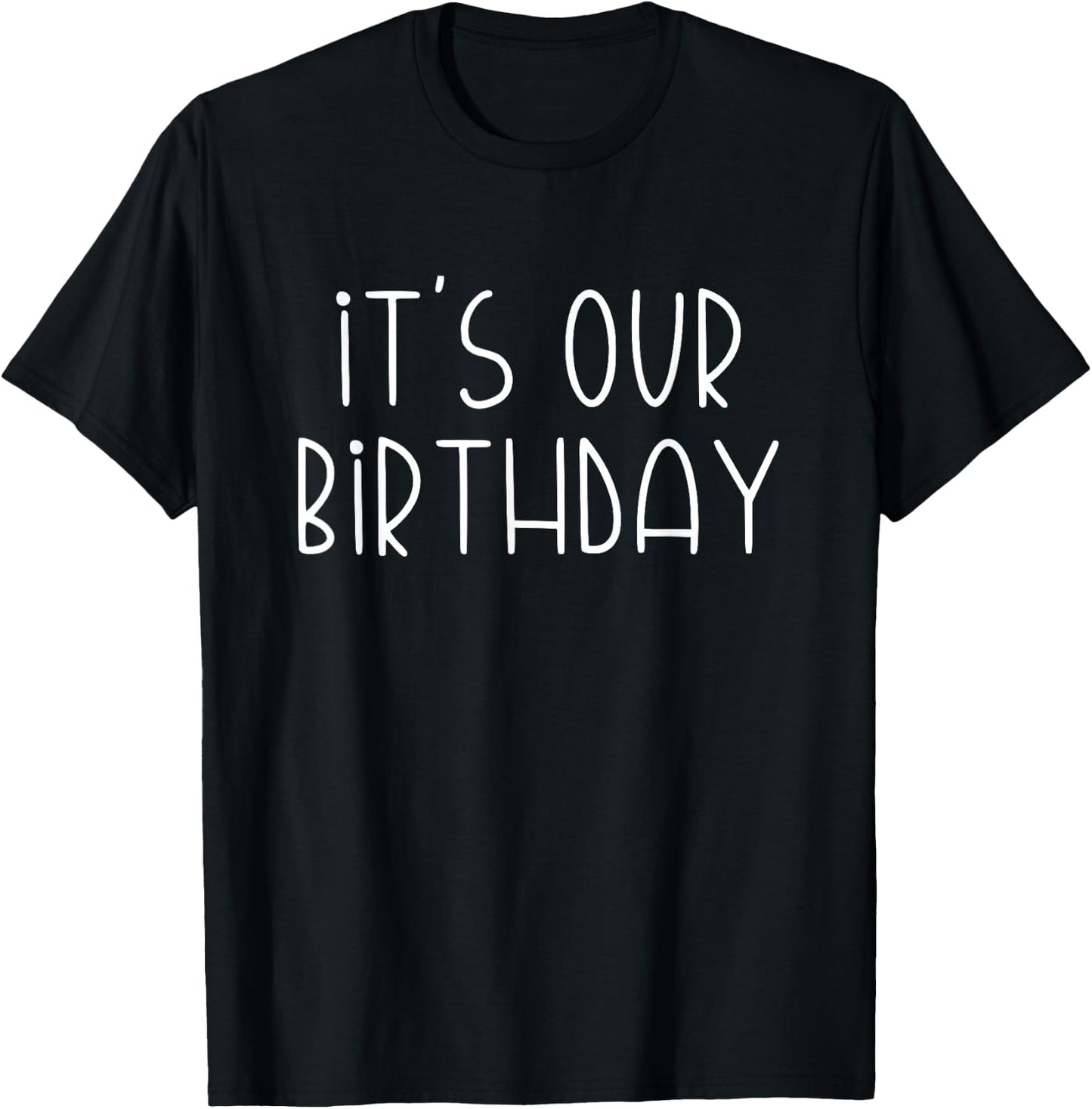 It's Our Birthday Twins T-Shirt - T-Shirt | Black