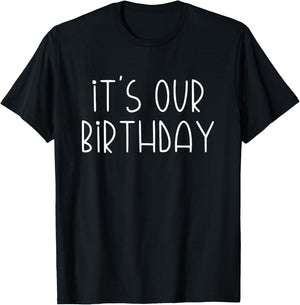 It's Our Birthday Twins T-Shirt - T-Shirt | Black
